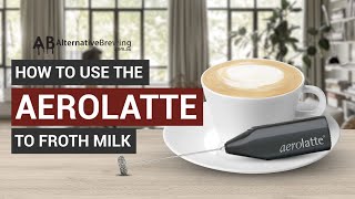 How To Use the AeroLatte To Froth Milk [upl. by Aynotal]