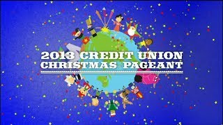 2013 Credit Union Christmas Pageant [upl. by Corby]