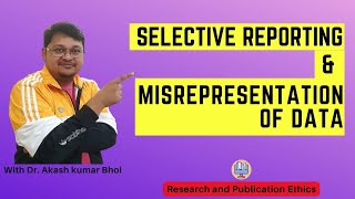 Selective Reporting amp Misrepresentation of Data  eSupport for Research  2022  Dr Akash Bhoi [upl. by Scharaga]