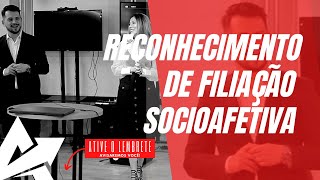 DIREITO DE FAMÍLIA Reconhecimento de filiação socioafetiva [upl. by Raines]