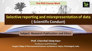 Selective reporting and misrepresentation of data  Scientific Conduct [upl. by Misak]